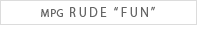 RUDE FUN